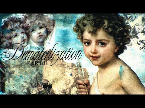 DEMATERIALIZAT REDUX