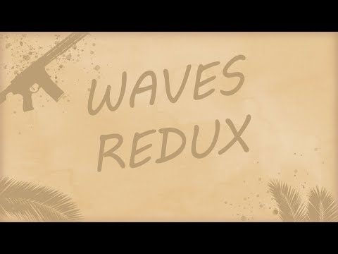 WAVES REDUX